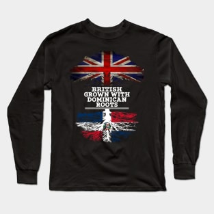 British Grown With Dominican Republic Roots - Gift for Dominican With Roots From Dominican Republic Long Sleeve T-Shirt